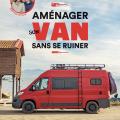 Amenager son van sans se ruiner